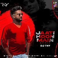 Jaati Hoon Main (Remix) - DJ TNY